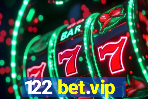 122 bet.vip